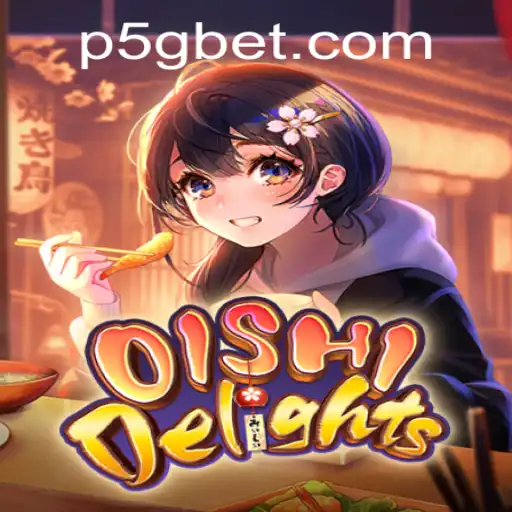 Explore the Exciting World of OishiDelights: Unleashing the Adventure with 5Gbet